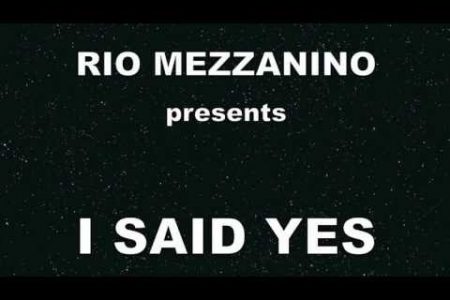 Rio Mezzanino : I said yes